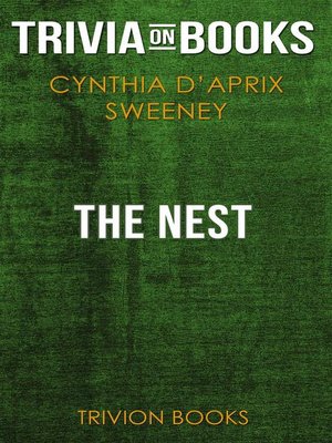 cover image of The Nest by Cynthia D'Aprix Sweeney (Trivia-On-Books)